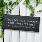 Schiefertafel - Herzlich Willkommen wäre übertrieben