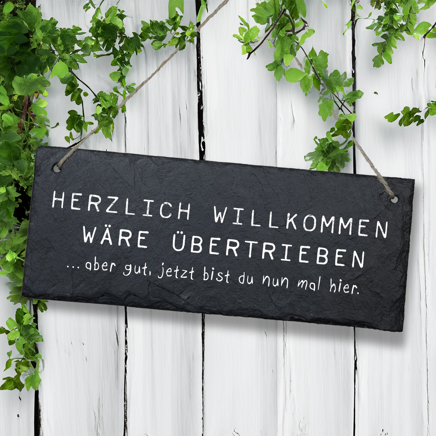 Schiefertafel - Herzlich Willkommen wäre übertrieben