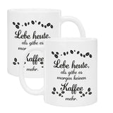 Kaffeebecher- Lebe heute