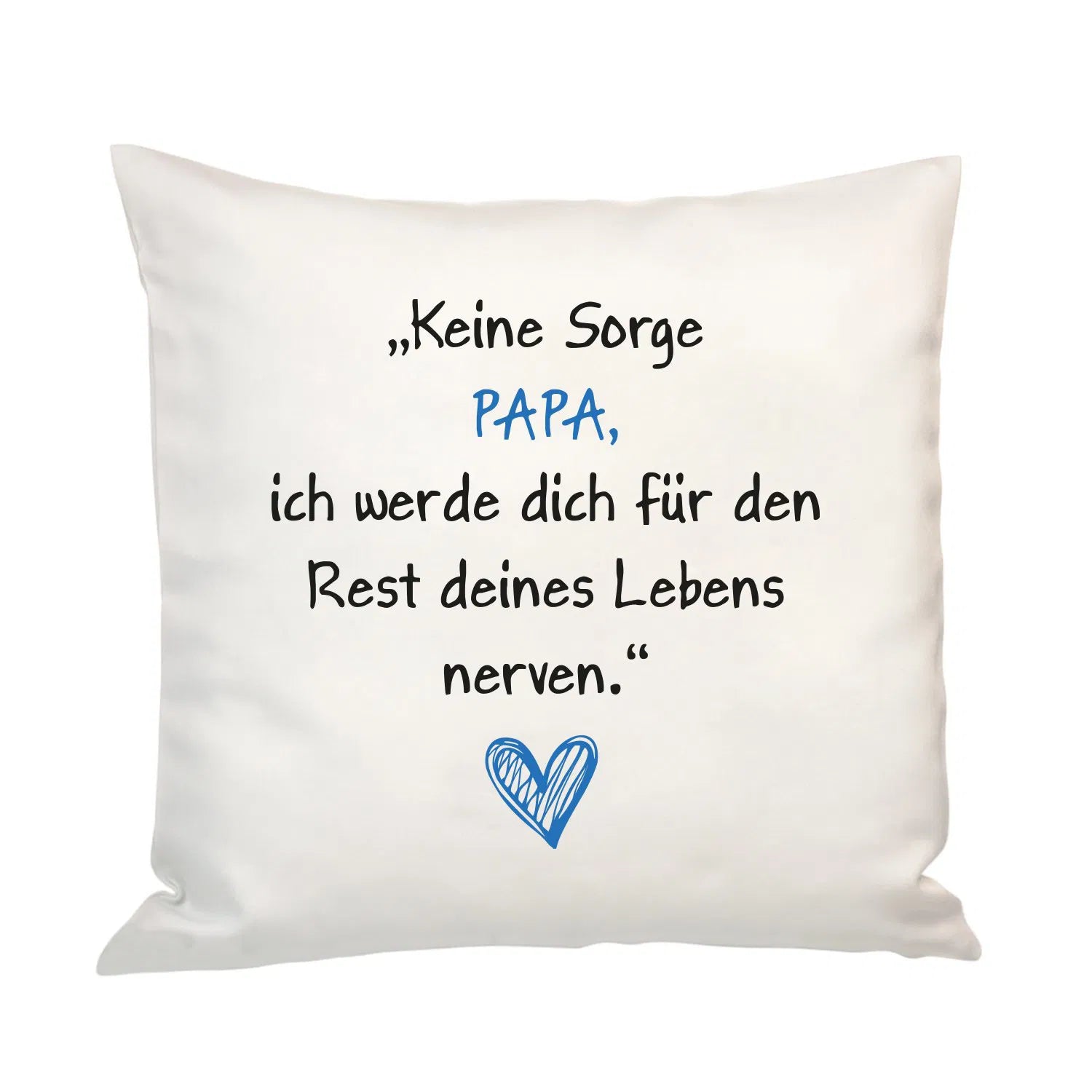 Kissen - Keine Sorge
