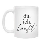 Tasse - Du.Ich.Läuft